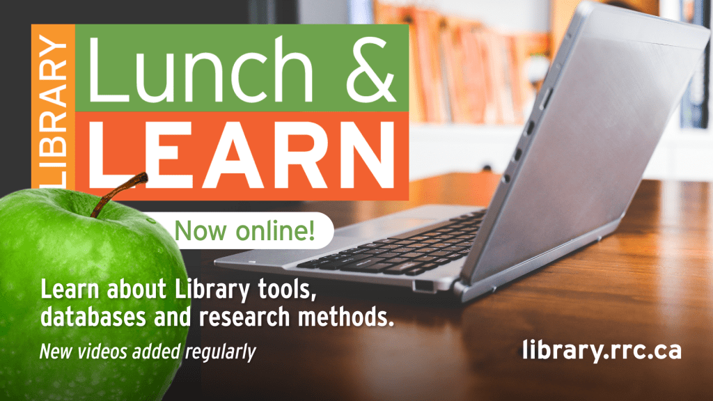 Library Lunch & Learn - Now Online! Learn about Library tools, databases and research methods. New videos added regularly. library.rrc.ca