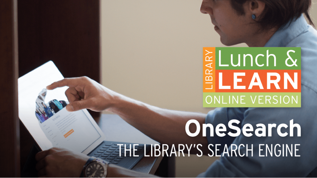 Library Lunch and Learn - OneSearch