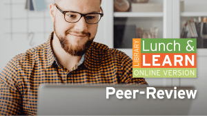 Library Lunch and Learn - Peer-Review