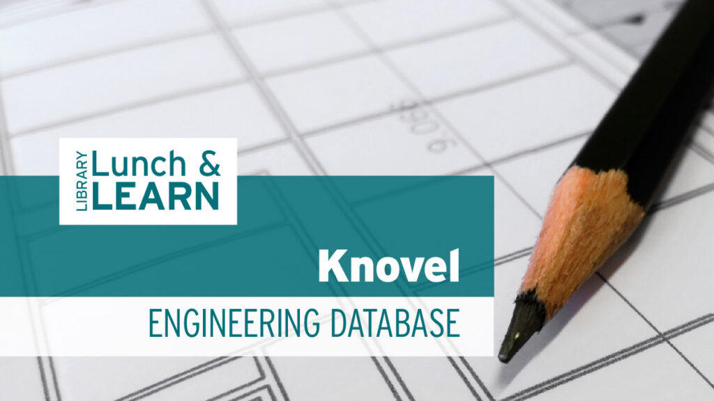 library lunch and learn - knovel, engineering database