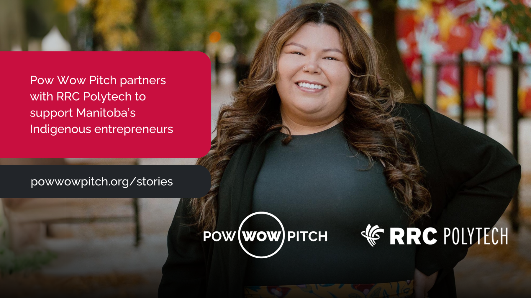 event banner image featuring Amy Jackson and logos of both Pow Wow Pitch and RRC Polytech. The banner also features text that states: "Pow Wow Pitch partners with RRC Polytech to support Manitoba’s Indigenous entrepreneurs"