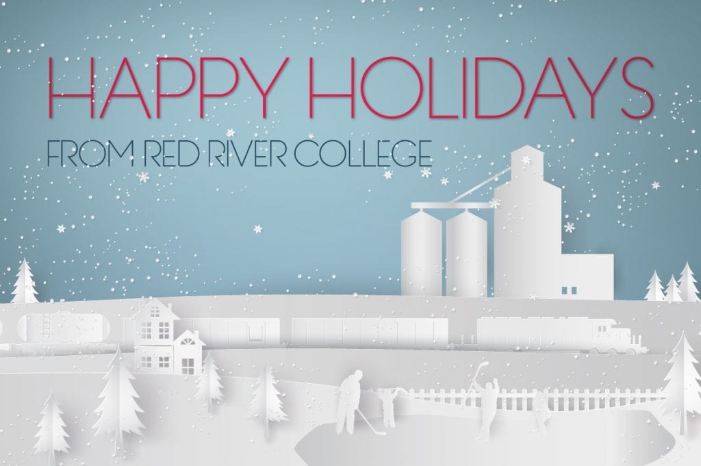 Happy Holidays from Red River College's Steinbach Campus