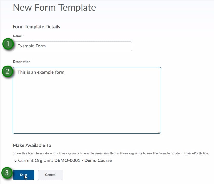 ;Name your Form Template (1), ad a Description if desired (2), and click "Save" (3)