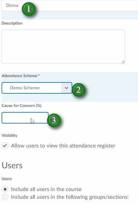 ;Your register will need a name (1), select which Attendance Scheme (2) you wish to use, and add a "Cause for Concer %"(3). The cause for concern is the threshold where you wish to be allerted if a student has dropped below it. Select any other settings you wish.