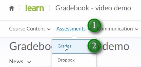 Export Grades to Excel;Your able to export the LEARN gradebook to a CSV or Excel file to save for your records, or to transfer grades from one term to annother. Access the Gradebook by clicking "Assessments" (1) and "Grades" (2).