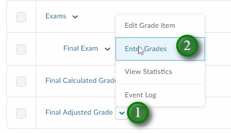 ;Scroll to the "Final Adjusted Grade" and click it's menu button (1), next click "Enter Grades" (2)