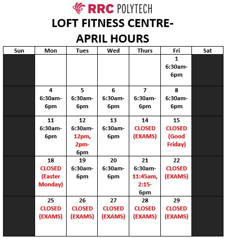 An image of an April calendar that indicates the Loft fitness centre at notre dame campus will be open monday to friday from 6:30 am to 6pm except on the following days: April 15, 18, 22, 25, 26, 27, 28, and 29. On April 12 the centre will be closed from noon to 2pm. On April 21 the centre will be closed from 11:45 to 2:15 pm. 