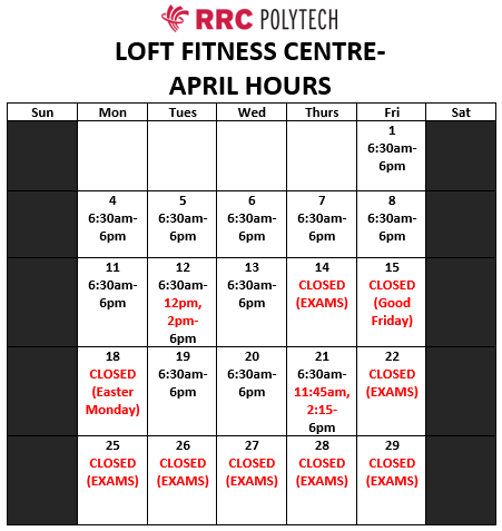 An image of an April calendar that indicates the Loft fitness centre at notre dame campus will be open monday to friday from 6:30 am to 6pm except on the following days: April 15, 18, 22, 25, 26, 27, 28, and 29. On April 12 the centre will be closed from noon to 2pm. On April 21 the centre will be closed from 11:45 to 2:15 pm.