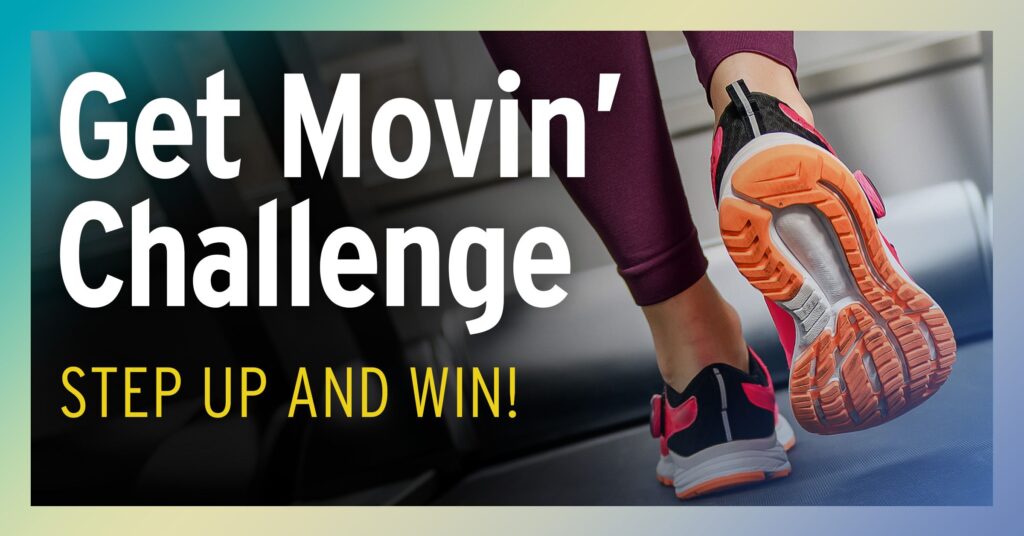 Photo of woman taking a step in orange running shoes with text heading reading "Get Movin' Challenge" and subtitle text "Step Up and Win!"