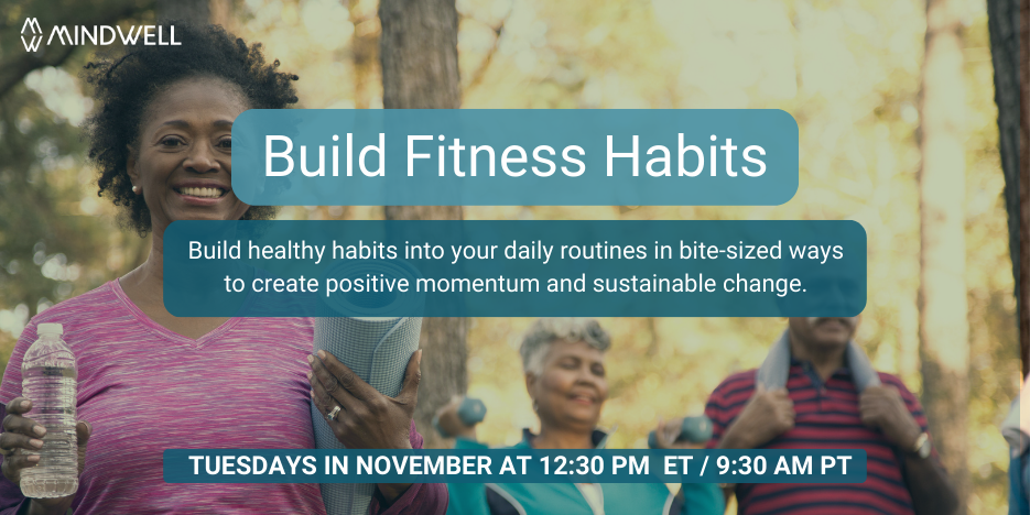 An imager of three adults doing physical exercise outdoors with the following text: Build Fitness Habits, Tuesdays in November at 12:30 PM ET or 9:30 am pacific.