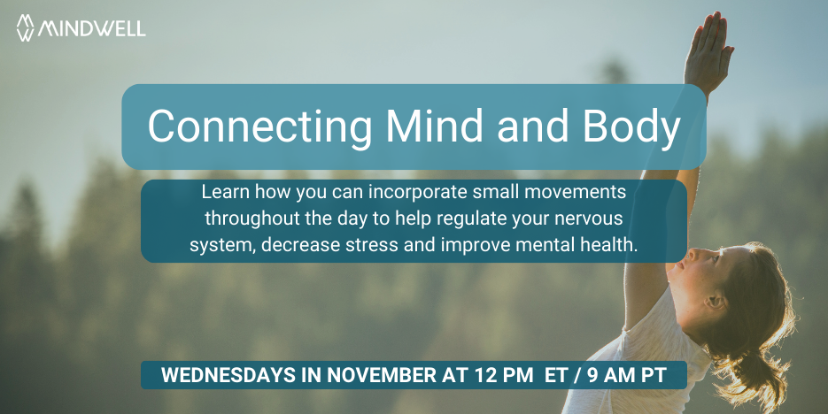 An image of an adult woman practicing yoga outdoors, with the following text: Connecting Mind And Body, Wednesdays in November at 12 pm eastern time or 9 am pacific.